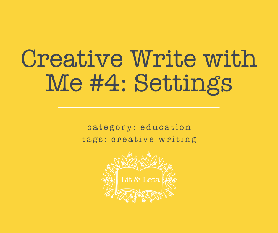 Creative Writing with Me #4: Settings