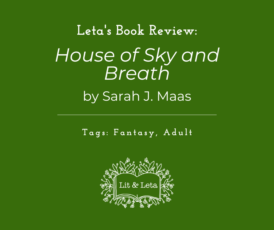 Leta’s Book Review: House of Sky and Breath by Sarah J. Maas (SPOILERS)