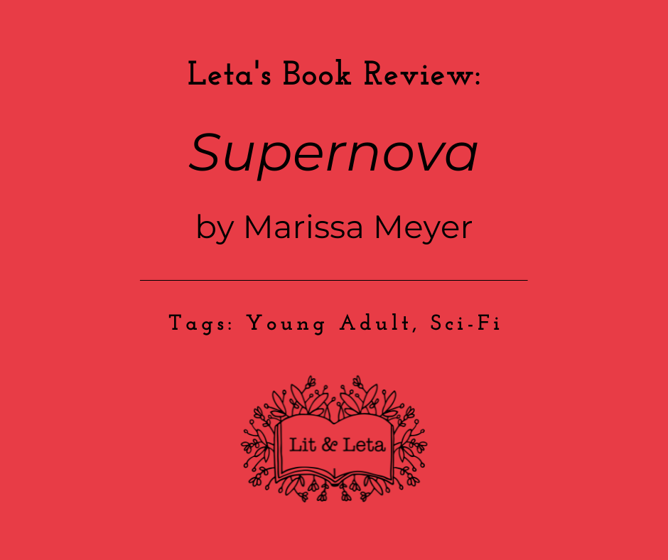 Leta’s Book Review: Supernova by Marissa Meyer