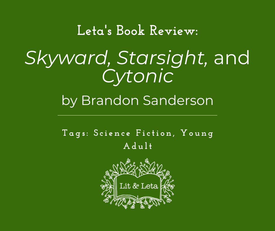 Leta’s Book Review: Skyward, Starsight, and Cytonic by Brandon Sanderson