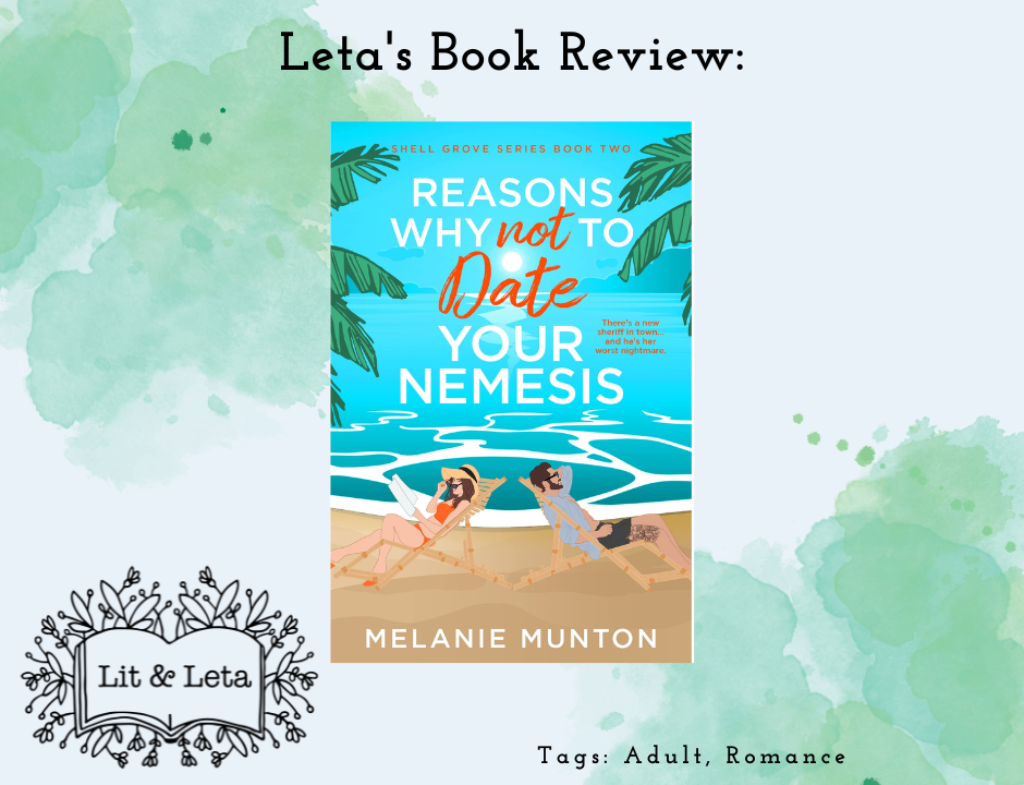 Leta’s Book Review: Reasons Why Not to Date Your Nemesis by Melanie Munton